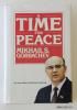 "A Time for Peace" by Mikhail S. Gorbachev, Published by Richardson & Steirman, New York. 1985.01241.01