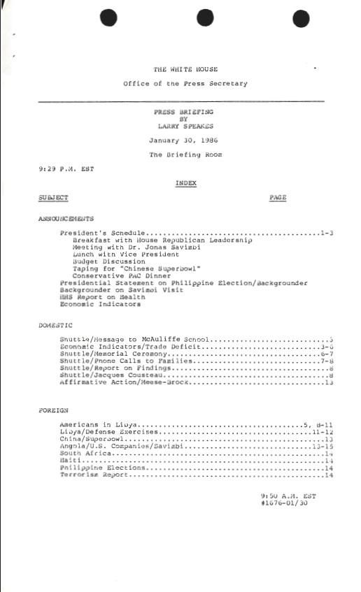 Index, Press Briefing By Larry Speakes 01/30/1986 The Briefing Room 9:29 A.M. EST #1676 Press Secretary, Office of the: Press Releases and Press Briefings: Records SERIES II: PRESS BRIEFINGS. Box 41. Folder: 01/30/1986 (#1676).