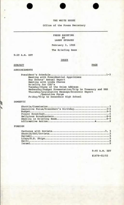 Index, Press Briefing By Larry Speakes 02/03/1986 The Briefing Room 9:29 A.M. EST #1678 Press Secretary, Office of the: Press Releases and Press Briefings: Records SERIES II: PRESS BRIEFINGS. Box 42. Folder: 02/03/1986 (#1678)