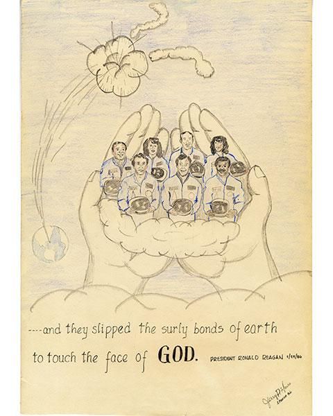 Challenger Memorial Drawing Artifact ID: 1986.20007.01 Object Name: Drawing Maker: Jerry Phillip Haire, Albemarle, North Carolina Date Made: 03/04/1986 Description: A pencil and crayon drawing of the Space Shuttle Challenger crew in the hands of God with the text "and they slipped the surly bonds of earth to touch the face of God" signed "Jerry Haire 86."