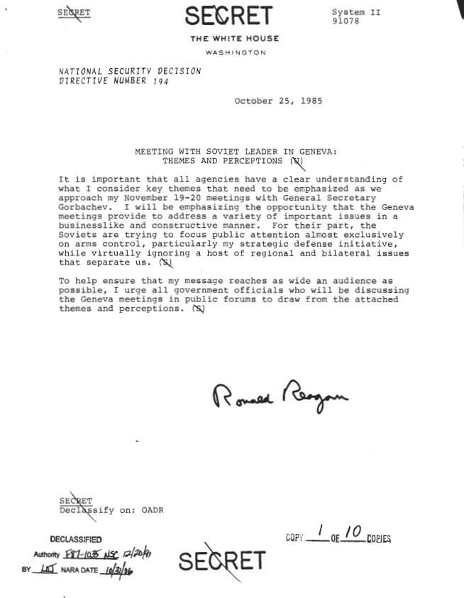 National Security Decision Directive Number 194 Meeting with Soviet Leader in Geneva: Themes and Perceptions October 25, 1985 Executive Secretariat, NSC: National Security Decision Directives (NSDD): Records NSDD 194 [Meeting with Soviet Leader in Geneva: Themes and Perceptions] (1 of 2)