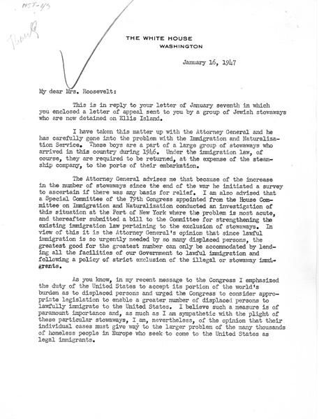 Letter from Harry S. Truman to Eleanor Roosevelt Produced: January 16, 1947 Harry S. Truman, 1945-May 1947 Correspondence with Harry S. Truman 1945-1962 FDR-ER Anna Eleanor Roosevelt Papers 1860-1964 Franklin D. Roosevelt Presidential Library and Museum Local ID: fdr19470116 NAID: 4708789