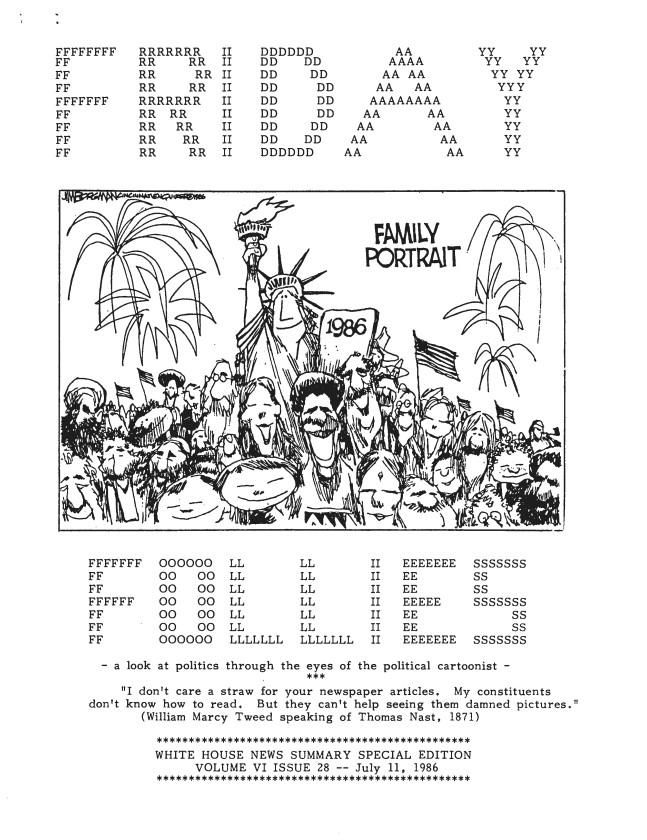 Coversheet, Friday Follies White House News Summary Special Edition Volume VI Issue 28 – July 11, 1986 News Summary Office, White House: Friday Follies SERIES II: FRIDAY FOLLIES FINALS Box 41 07/11/1986 Volume VI Issue 28