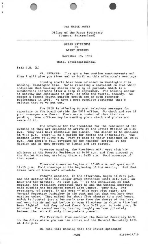 Page 1, Press Briefings by Larry Speakes November 19, 1985 Hotel Intercontinental 5:32 P.M. (L) (#1619) Press Secretary, Office of the: Press Releases and Press Briefings: Records SERIES II: PRESS BRIEFINGS Box 40 11/19/1985 (#1619)