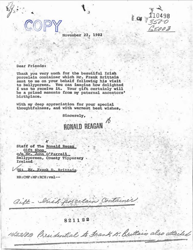 -	Letter, From: Ronald Reagan, To: Staff of The Ronald Reagan Gift Shop c/o Mr. John O’Farrell Ballyporeen, County Tipperary Ireland, dated 11/22/1982, Advance, Office of Presidential: Records OA 17071 Ireland: Correspondence re: Ballyporeen (Includes Photos) (2 of 2)