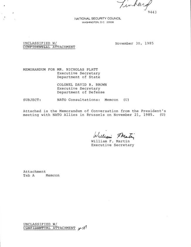 Memorandum For Mr. Nicholas Platt and Colonel David R. Brown Subject: NATO Consultations: Memcon From: William F. Martin Dated: November 30, 1985 Linhard, Robert E.: Files RAC Box 7 Geneva Summit Records 11/19/1985-11/21/1985 (4 of 4)