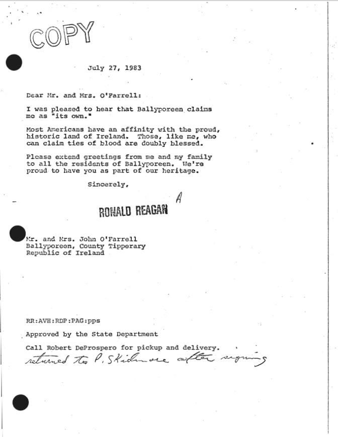 -	Letter, From: Ronald Reagan, To: Mr. and Mrs. John O’Farrell, dated 07/27/1983, Advance, Office of Presidential: Records OA 17071 Ireland: Correspondence re: Ballyporeen (Includes Photos) (2 of 2)