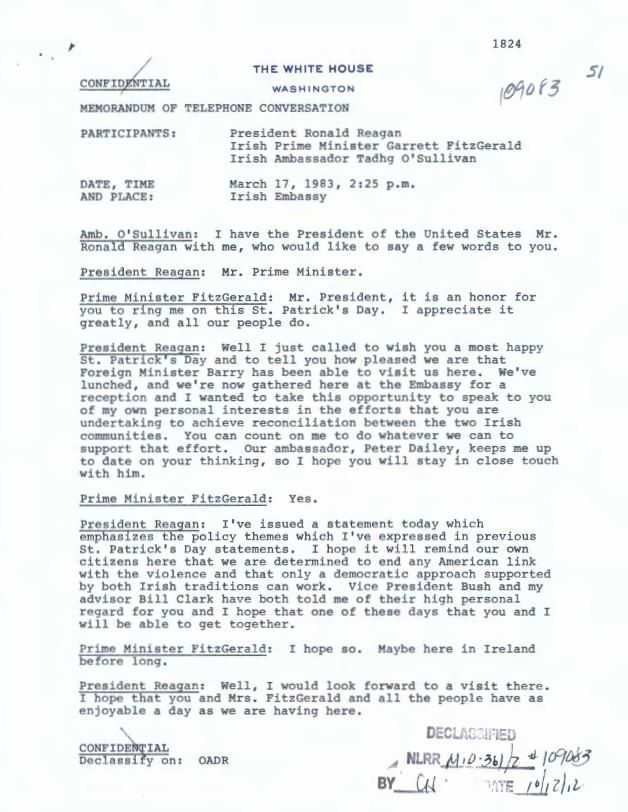 Page 1, Memorandum of Telephone Conversation, Participants: President Ronald Reagan Irish Prime Minister Garrett FitzGerald Irish Ambassador Tadhg O’Sullivan Date, Time and Place: 03/17/1983, 2:25 pm Irish Embassy, Executive Secretariat, NSC: Subject File: Records Box 51 Memorandums of Conversations, President Reagan [02/15/1983-03/31/1983]
