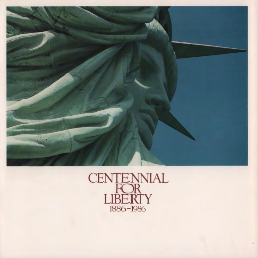 Cover, Centennial for Liberty 1886-1986 [booklet] McManus, Michael: Files Box 2 Ellis Island (3 of 3)