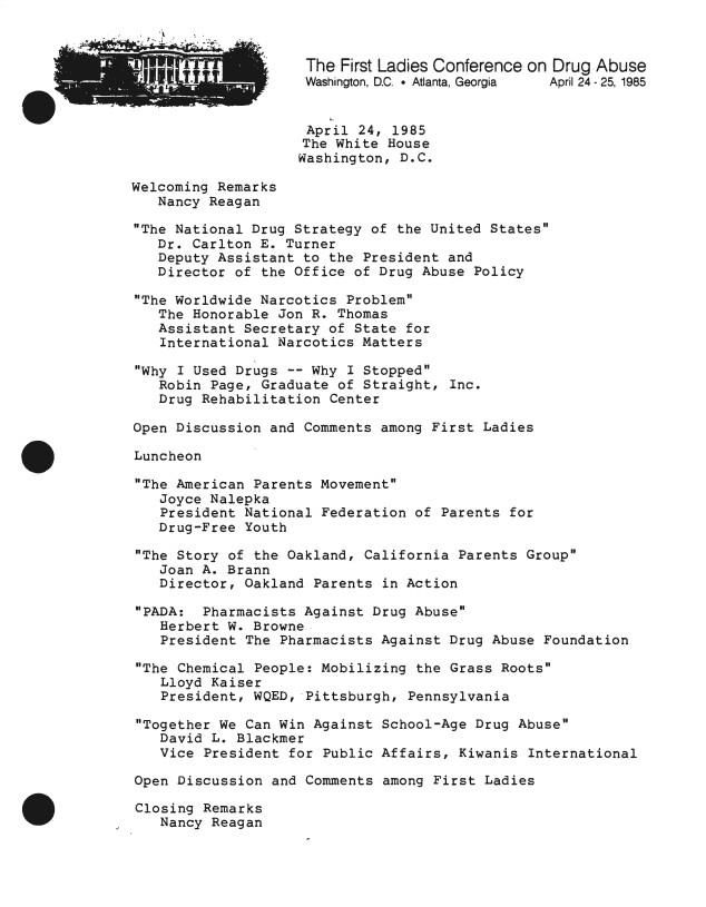 Program 04/24/1985 The White House Washington, D.C. First Lady, Office of the: Projects Office: Records OA 18726 First Ladies Conference on Drug Abuse 04/24/1985-04/25/1985 Briefing Book II (1 of 3)