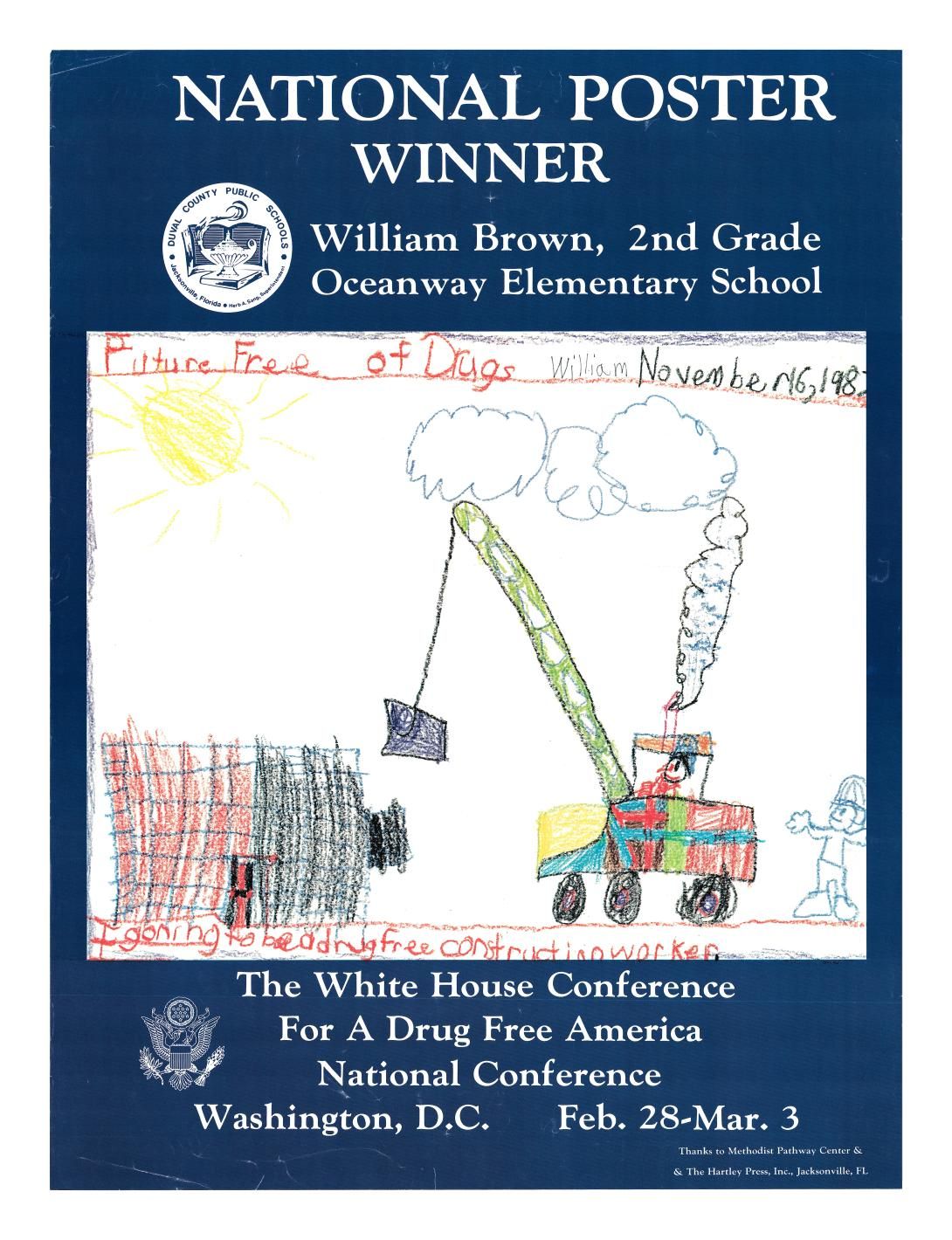 Poster - Award-winning poster by William Brown 2nd grade, Oceanway Elementary School Albuquerque, New Mexico. A part of a national poster contest by the White House Conference for a Drug-Free America.
